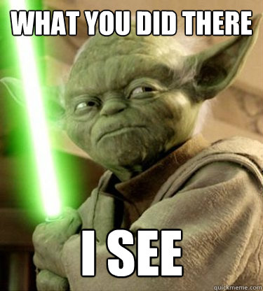 Yoda is watching !!